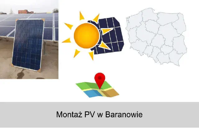 Montaż paneli fotowoltaicznych w Baranowie i okolicy