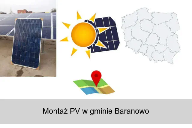 Montaż paneli fotowoltaicznych w gminie Baranowo i okolicy