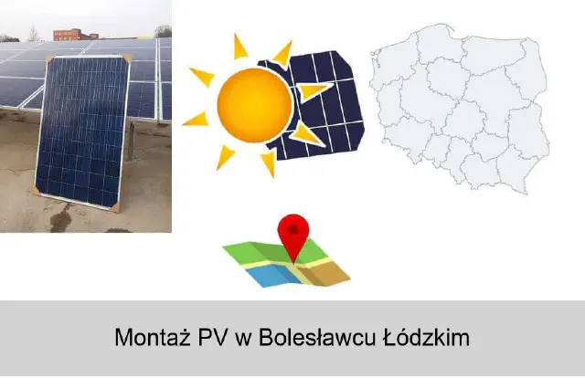 Montaż paneli fotowoltaicznych w Bolesławcu Łódzkim i okolicy