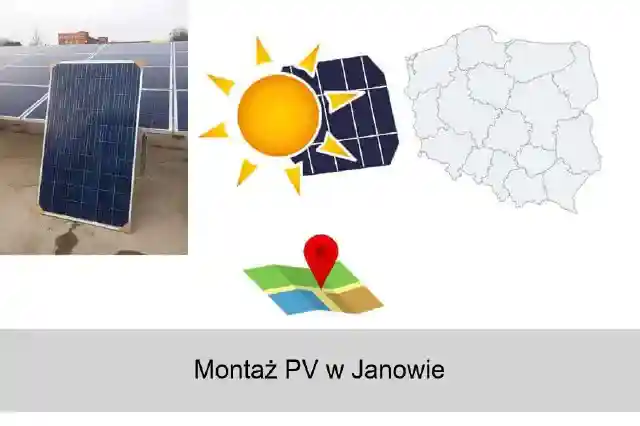 Montaż paneli fotowoltaicznych w Janowie i okolicy