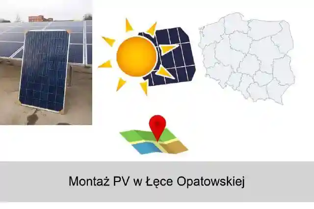 Montaż paneli fotowoltaicznych w Łęce Opatowskiej i okolicy