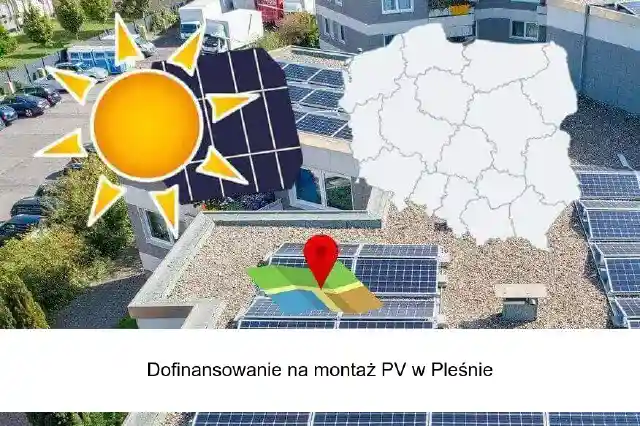 Fotowoltaika Pleśna – dofinansowanie na montaż instalacji fotowoltaicznej