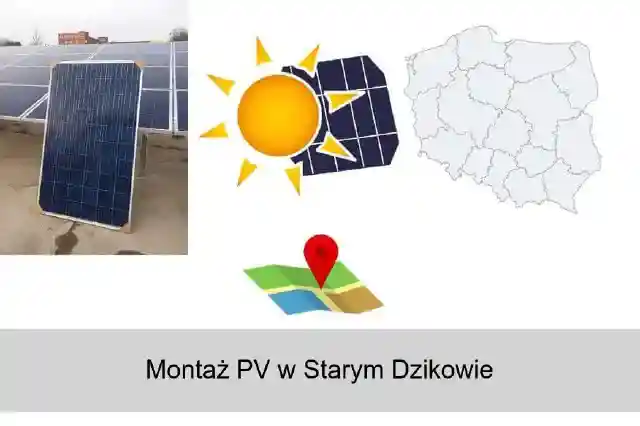 Montaż paneli fotowoltaicznych w Starym Dzikowie i okolicy